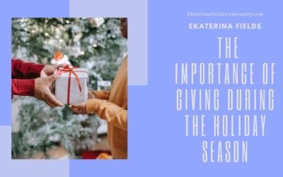 The Importance of Giving During the Holiday Season